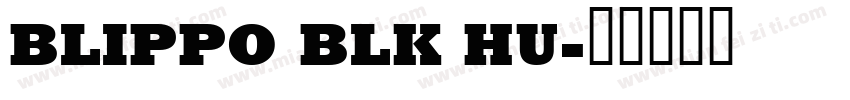 BLIPPO BLK HU字体转换